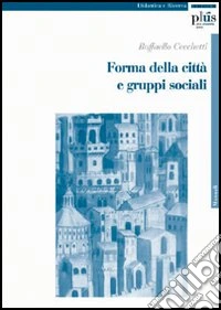 Forma della città e gruppi sociali