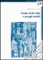 Forma della città e gruppi sociali