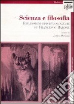 Scienza e filosofia. Riflessioni epistemologiche su Francesco Barone