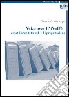 Voice over IP (VoIP). Aspetti architteturali e di progettazione libro