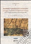 Territorio e produzioni ceramiche: paesaggi, economia e società in età romana. Atti del Convegno internazionale (Pisa, 20-22 ottobre 2005) libro
