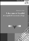 I documenti inediti di Leopoldo II conservati a Praga libro