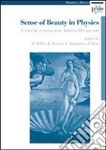 Sense of Beauty in Physics. A volume in honour of Adriano Di Giacomo