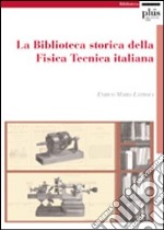 La Biblioteca storica della Fisica Tecnica italiana libro