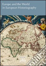 Europe and the world in european historiography libro