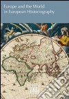 Europe and the world in european historiography libro