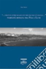 «... Stratam antiquam que est per paludes et boscos...». Viabilità romana tra Pisa e Luni libro