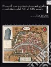 Pisa e il suo territorio tra cartografia e vedutismo dal XV al XIX secolo. La raccolta di Valentino Cai libro