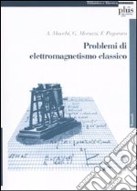 Problemi di elettromagnetismo classico