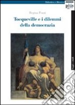 Tocqueville e i dilemmi della democrazia libro