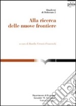 Alla ricerca delle nuove frontiere libro