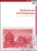 Studi pisani sul Parlamento libro