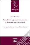 Narrativa e ragione rivoluzionaria. La filosofia pacifista di Carlo Cassola libro di Bernardini Gianni