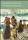 Immigration and emigration in historical perspective libro