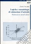 Logiche e metodologie di valutazione d'azienda. Valutazioni stand-alone libro