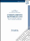 L'ordinamento repubblicano. Raccolta coordinata e aggiornata di testi normativi fondamentali. Ediz. aggiornata al 30 giugno 2008 libro di Bettinelli E. (cur.) Sacco G. (cur.)