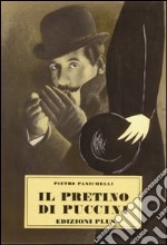 Il pretino di Puccini (rist. anast. Pisa, 1964) libro