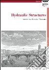 Hydraulic structures. Atti del Convegno libro