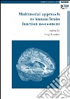 Multimodal approach to human brain function assessment libro di Landini Luigi