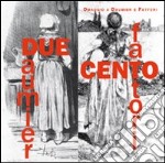 Due/cento. Omaggio a Daumier e Fattori. Ediz. illustrata libro