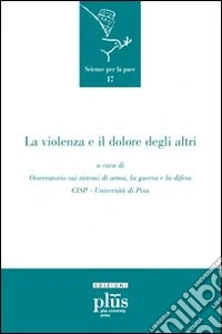 La Violenza e il dolore degli altri