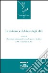 La Violenza e il dolore degli altri libro