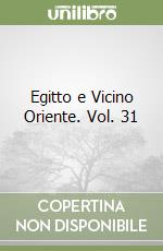 Egitto e Vicino Oriente. Vol. 31 libro