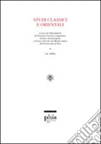 Studi classici e orientali (2006). Vol. 52