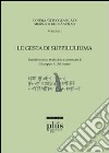 Le «Gesta di Suppiluliuma». L'opera storiografica di Mursili II re di Äatusa. Vol. 1 libro