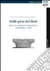 Sulle piste dei Dori. Ipotesi a confronto tra linguistica, archeologia e storia libro