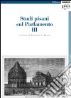Studi pisani sul Parlamento. Vol. 3 libro
