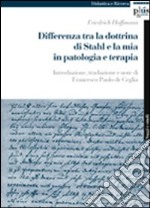 Differenza tra la dottrina di Stahl e la mia in patologia e terapia