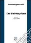 Casi di diritto privato libro di Di Donna L. (cur.)