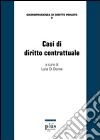 Casi di diritto contrattuale libro di Di Donna L. (cur.)