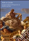 Path to gender. European historical perspectives on women and men libro