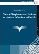 Natural morphology and the loss of nominal inflections in english