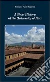 A Short history of the university of Pisa libro di Coppini Romano Paolo