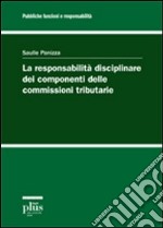 La Responsabilità disciplinare dei componenti delle commissioni tributarie libro