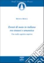 Eventi di moto in italiano tra sintassi e semantica. Uno studio cognitivo empirico