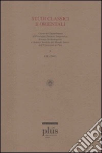 Studi classici e orientali (2007). Vol. 53