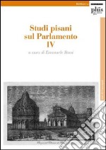 Studi pisani sul Parlamento. Vol. 4 libro