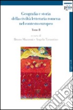 Geografia e storia della civiltà letteraria romena nel contesto europeo. Vol. 2 libro