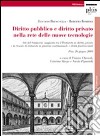 Il diritto pubblico e diritto privato nella rete delle nuove tecnologie. Atti del seminario (Pisa, 26 giugno 2009) libro