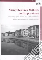 Survey research methods and applications. Proceedings of the second itacoms conference. Second italian conference on survey methodology libro