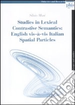 Studies in lexical contrastive semantics: English vis-à-vis Italian spatial particles