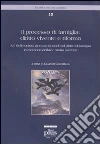 Il processo di famiglia: diritto vivente e riforma. Atti della quinta giornata di studi sul diritto di famiglia in memoria dell'avv. Mario Jaccheri libro di Cecchella C. (cur.)