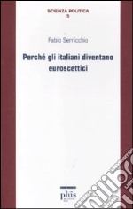 Perché gli italiani diventano euroscettici