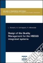 Design of the quality management for the HSE&Q integrated systems