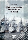 Il Mediterraneo nell'età delle rivoluzioni 1789-1849 libro di Donolo Luigi