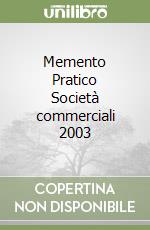 Memento Pratico Società commerciali 2003 libro